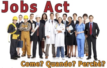 Jobs Act. Come? Quando? Perchè?